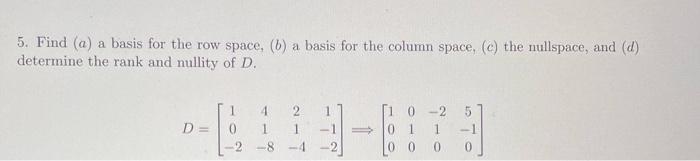 Solved 5. Find (a) A Basis For The Row Space, (b) A Basis | Chegg.com