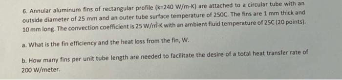 Solved 6. Annular aluminum fins of rectangular profile | Chegg.com