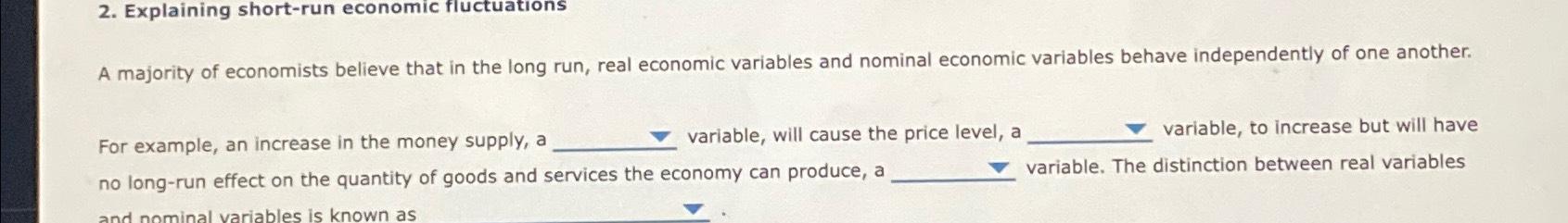 Solved A majority of economists believe that in the long | Chegg.com