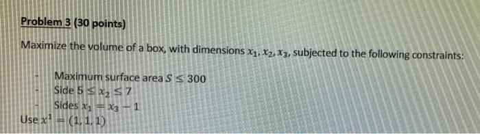 Solved Problem 3 (30 points) Maximize the volume of a box, | Chegg.com