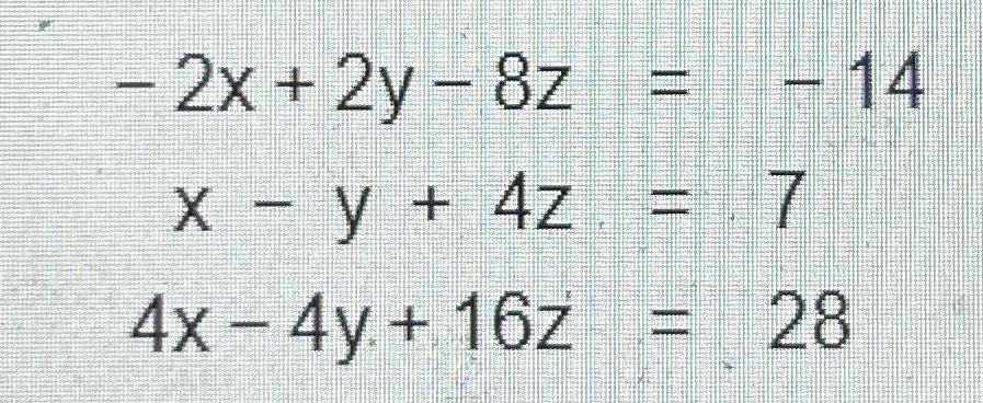 solved-2x-2y-8z-14x-y-4z-74x-4y-16z-28-chegg