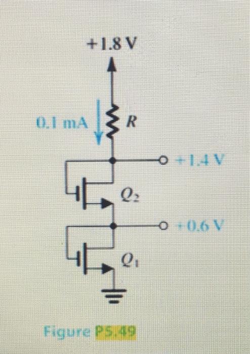 Solved D5 49 The Nmos Transistors In The Circuit Of Fig Chegg Com
