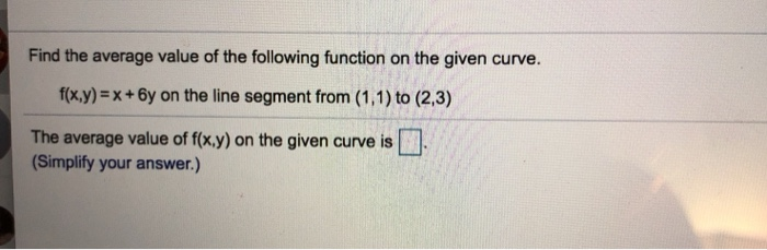 Solved Find the average value of the following function on | Chegg.com