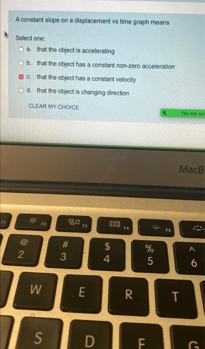 Solved FI A constant slope on a displacement vs time graph | Chegg.com