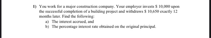 Solved 1) You work for a major construction company. Your | Chegg.com