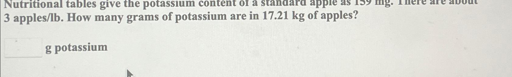 solved-nutritional-tables-give-the-potassium-content-of-a-chegg