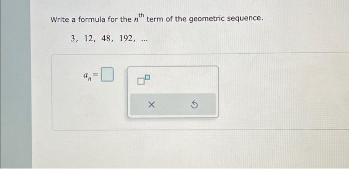 Write a formula for the \( n^{\text {th }} \) term of the geometric sequence.
\[
3,12,48,192, \ldots
\]