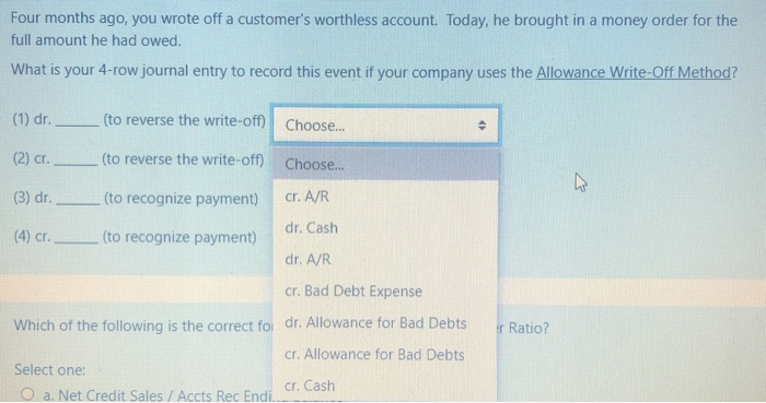 Solved Four months ago you wrote off a customer s worthless