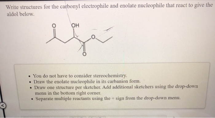 Solved Write structures for the carbonyl electrophile and | Chegg.com