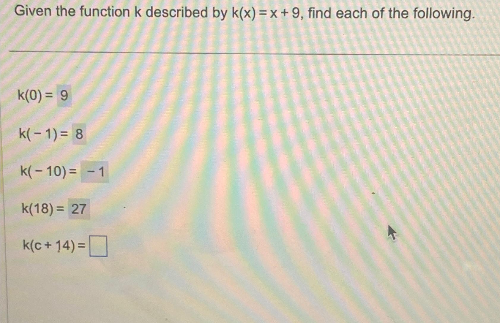 Solved Given the function k ﻿described by k(x)=x+9, ﻿find | Chegg.com