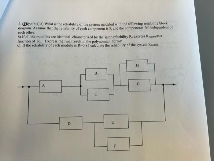 Solved 2. (20points) a) What is the reliability of the | Chegg.com