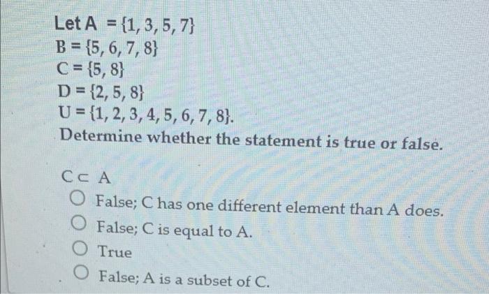 Solved Let A = {1,3,5,7} B = {5, 6, 7, 8} C = {5,8} D = | Chegg.com