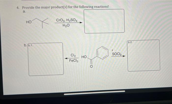 Solved 4. Provide the major product(s) for the following | Chegg.com