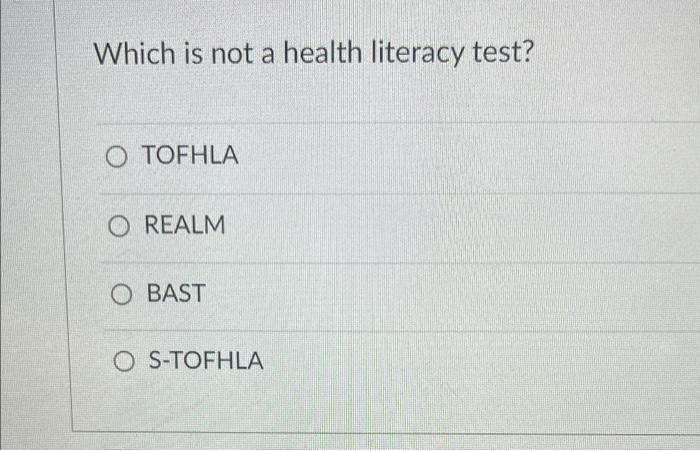 solved-which-is-not-a-health-literacy-test-o-tofhla-o-realm-chegg