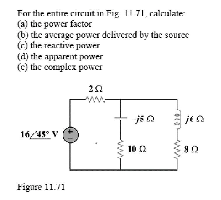 Solved For the entire circuit in Fig. 11.71, calculate: (a) | Chegg.com