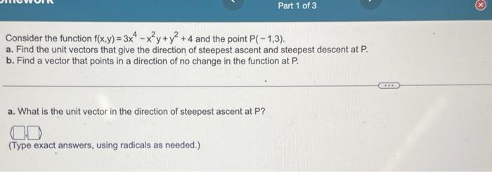 Solved Consider the function f(x,y)=3x4−x2y+y2+4 and the | Chegg.com
