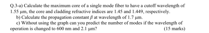 Solved Q.3-a) Calculate the maximum core of a single mode | Chegg.com