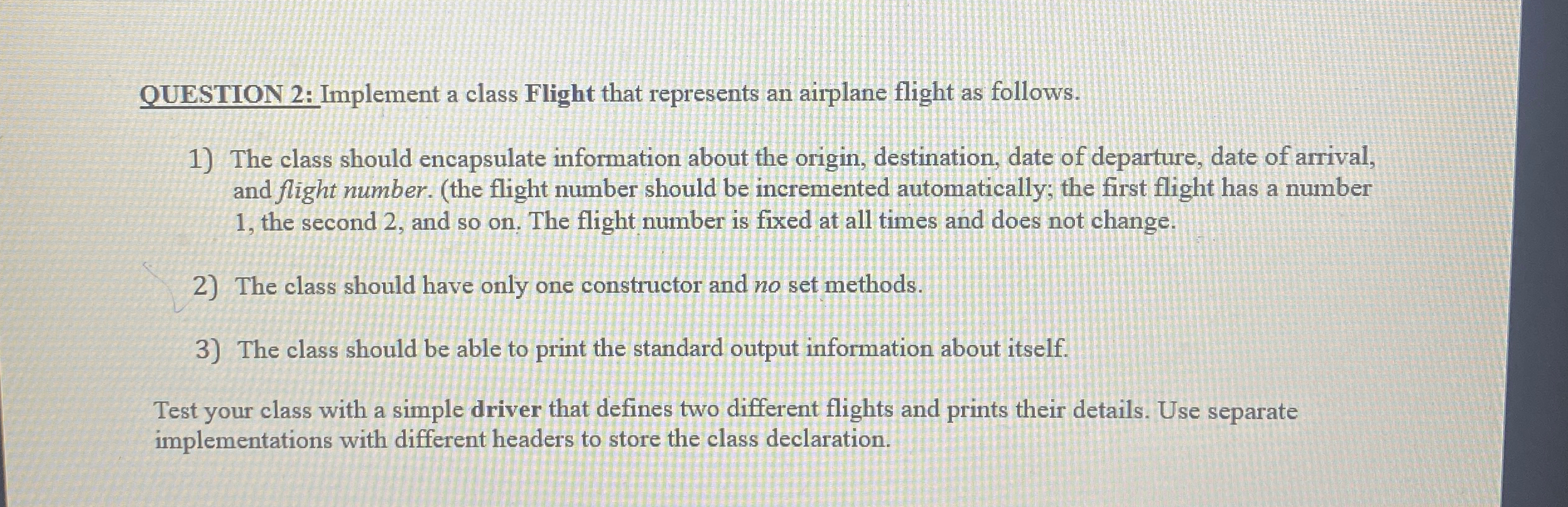 Solved QUESTION 2: Implement a class Flight that represents | Chegg.com