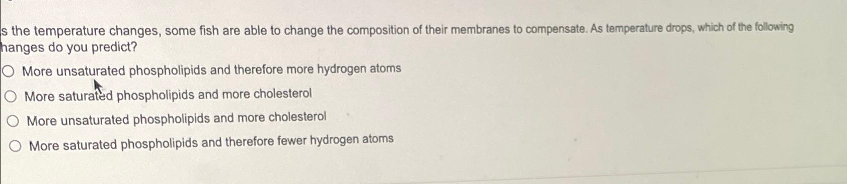Solved as the temperature changes, some fish are able to | Chegg.com