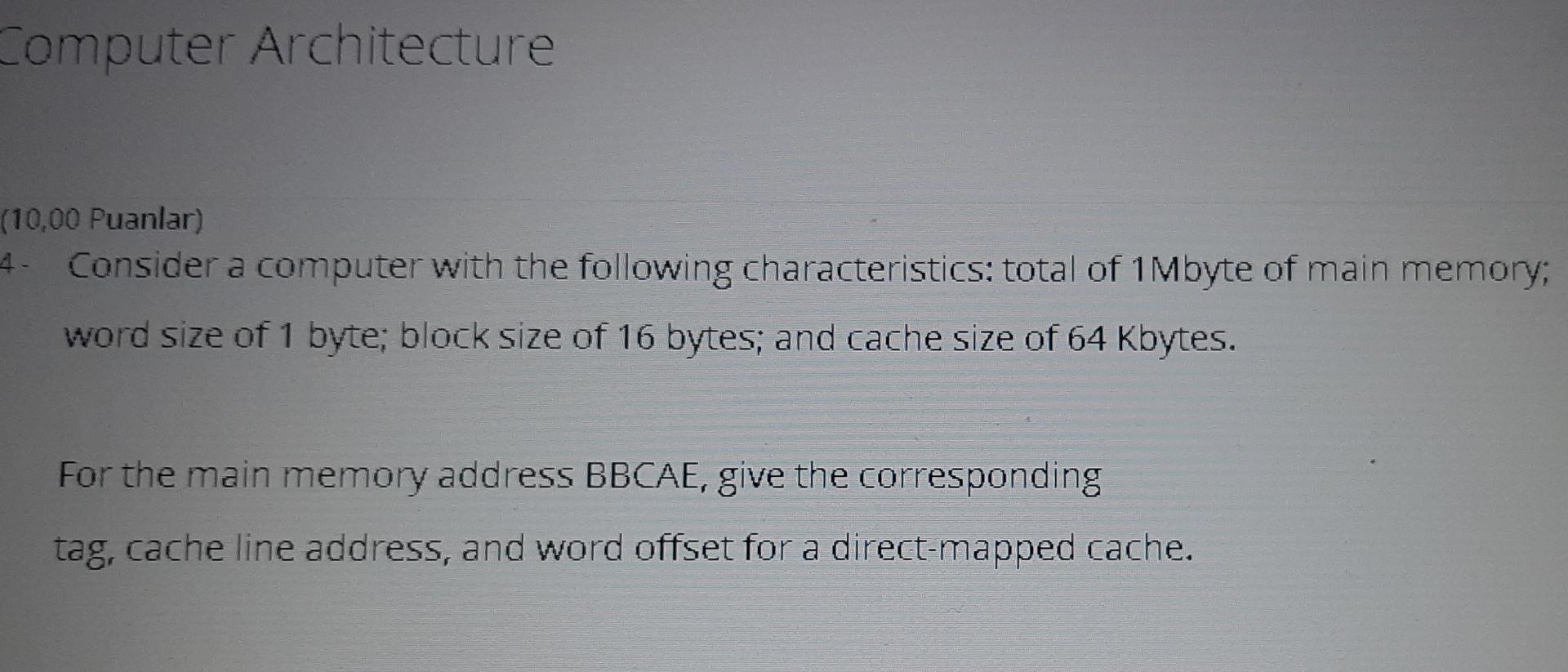 Solved Computer Architecture (10,00 Puanlar) 4. Consider A | Chegg.com