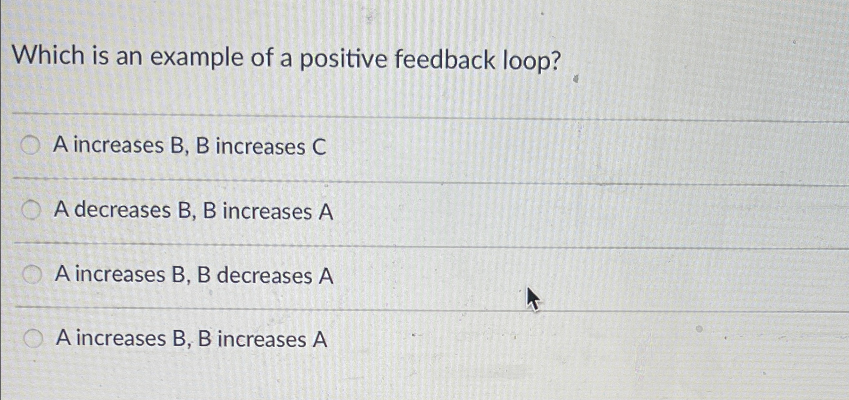 Solved Which is an example of a positive feedback loop?A | Chegg.com