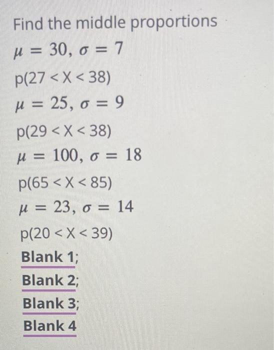 Find the boundaries for the middle proportion. | Chegg.com