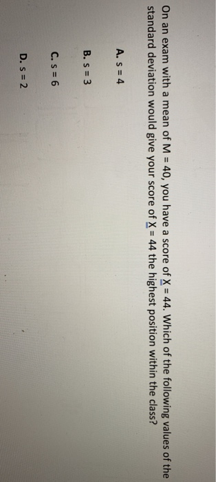 M 40 Math Problem Solved On an exam with a mean of M = 40, you have a score of | Chegg.com