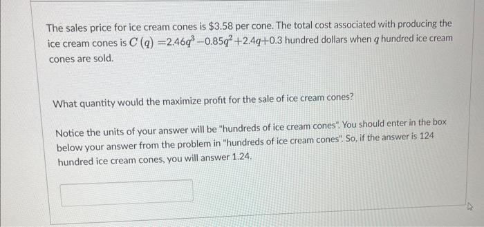 Solved The sales price for ice cream cones is $3.58 per | Chegg.com