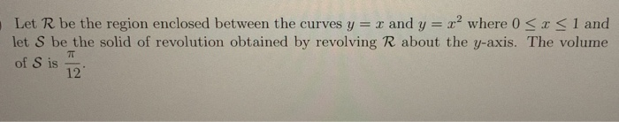 Solved Let R be the region enclosed between the curves y = x | Chegg.com