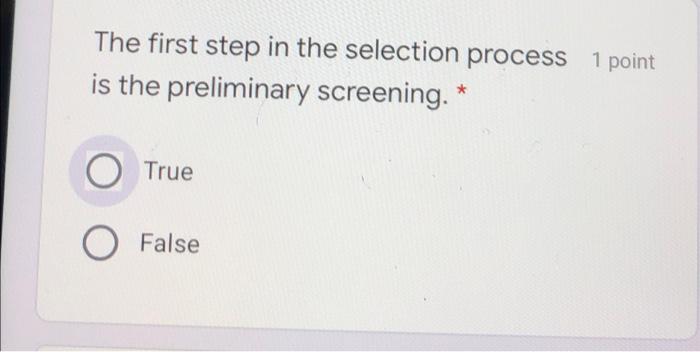 Solved The first step in the selection process 1 point is | Chegg.com