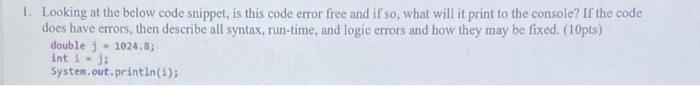 Solved 8. Looking at the below code snippet, is this code | Chegg.com