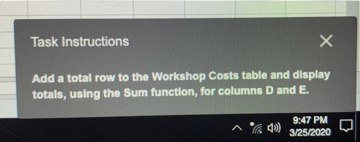 Solved Task Instructions х X Add a total row to the Workshop | Chegg.com