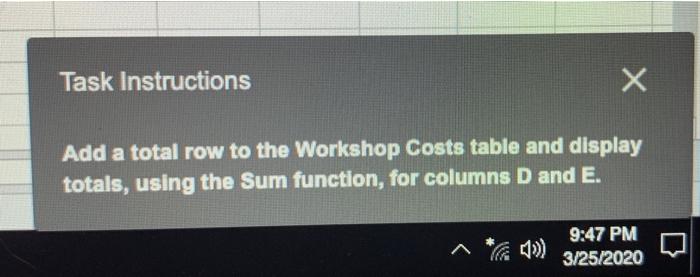 Solved Task Instructions X Add a total row to the Workshop