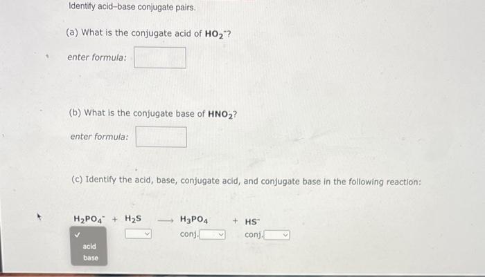 Solved Identity acid-base conjugate pairs. (a) What is the | Chegg.com