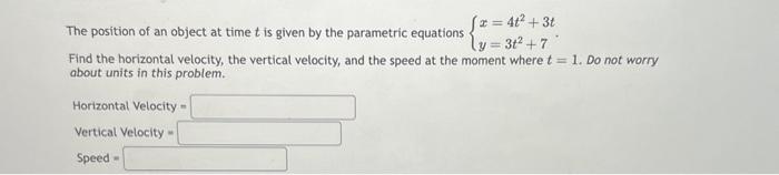 Solved The position of an object at time t is given by the | Chegg.com