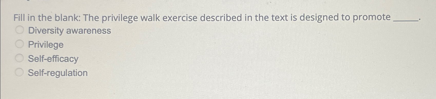 Solved Fill in the blank: The privilege walk exercise | Chegg.com