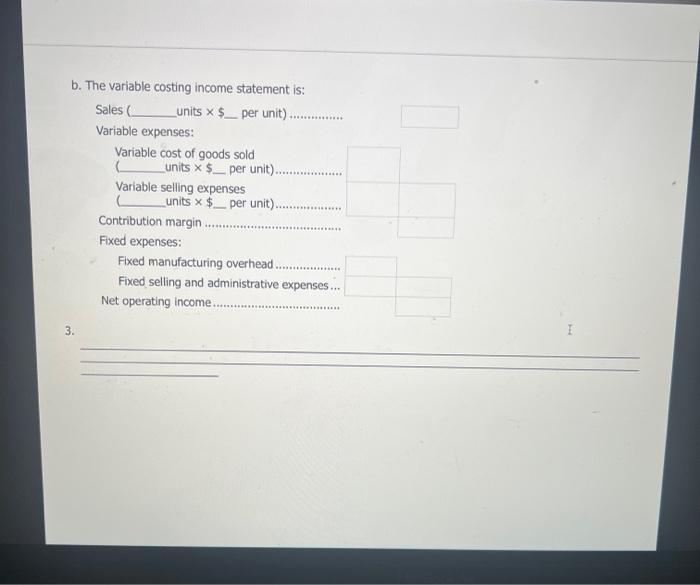 Solved 1. a. The unit product cost under absorption costing