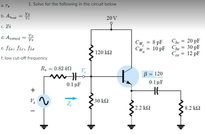 Solved are 1. Solve for the following in the circuit below | Chegg.com