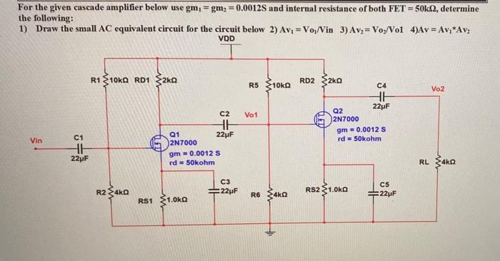 Solved For the given cascade amplifier below use gmı = gm2 = | Chegg.com