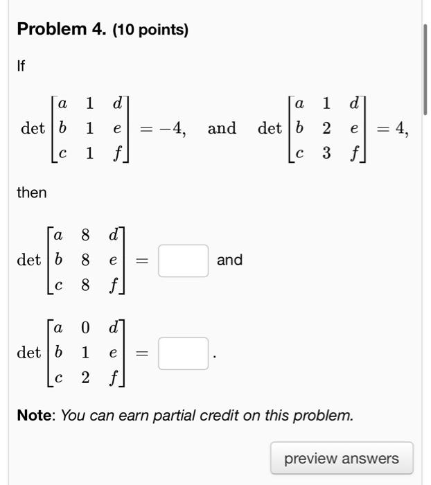 Solved Problem 4 10 Points If Det⎣⎡abc111def⎦⎤−4 And 1557