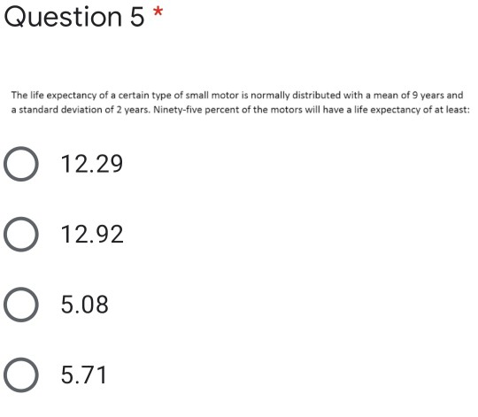 Solved Question 5* The life expectancy of a certain type of | Chegg.com