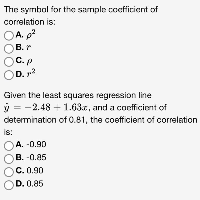 Solved The symbol for the sample coefficient of correlation | Chegg.com