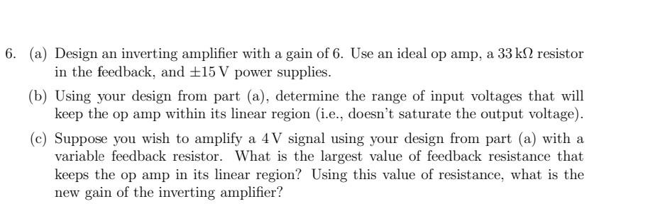 Solved 6. (a) Design an inverting amplifier with a gain of | Chegg.com
