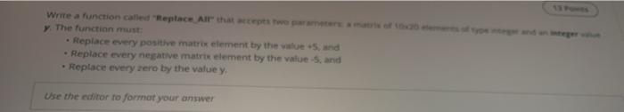 Solved Write a function called "Replace all that were y. The | Chegg.com