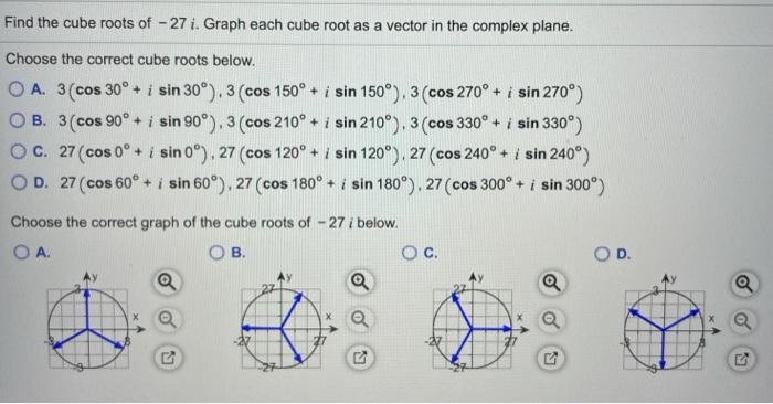 Solved Find the cube roots of - 27 i. Graph each cube root | Chegg.com