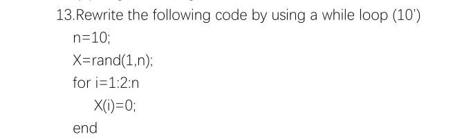 Solved 13. Rewrite The Following Code By Using A While Loop | Chegg.com