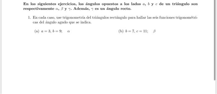 En los siguientes ejercicios, los ángulos opuestos a los lados \( a, b \) y \( c \) de un triángulo son respectivamente \( \a