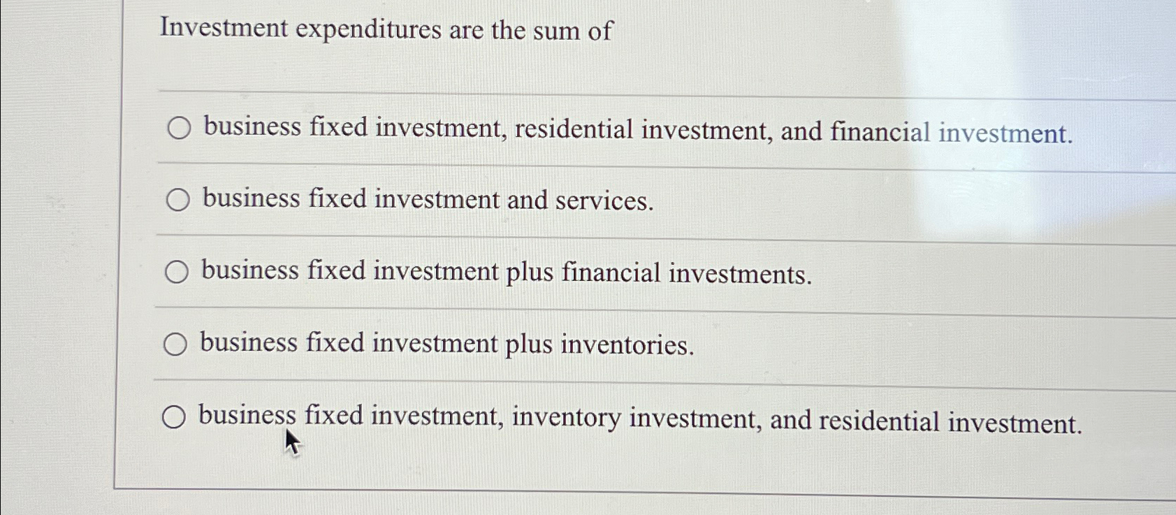 Solved Investment expenditures are the sum of business fixed