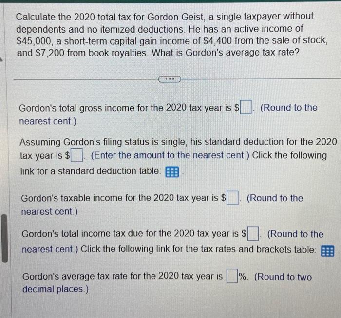 Solved Calculate the 2020 total tax for Gordon Geist, a