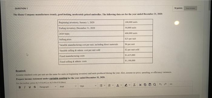 Solved QUESTION 1 10 points The lame Company manufactures | Chegg.com